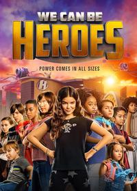 ما میتوانیم قهرمان باشیم We Can Be Heroes